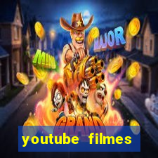 youtube filmes completos dublados gratis faroeste antigos